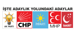 İŞTE ADAYLIK YOLUNDAKİ ADAYLAR