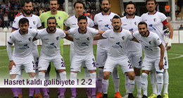 HASRET KALDI GALİBİYETE ! 2-2