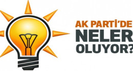 AK PARTİDE NELER OLUYOR