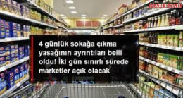 MARKETLERE 2 GÜN SINIRLI AÇILIŞ