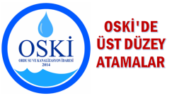 OSKİ’DE ÜST DÜZEY ATAMALAR GERÇEKLEŞTİ