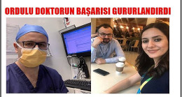 Ordulu Doktorun Gururlandıran Başarısı