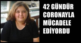 Aylin’de Coronaya yenildi