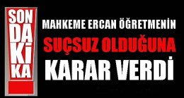 Ercan Öğretmen Beraat Etti