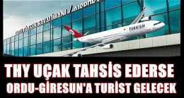 Ordu Giresun’a Turist Gelecek Uçak Yok!
