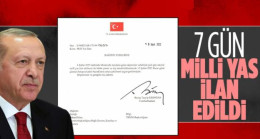 7 Gün Milli Yas İlan Edildi!