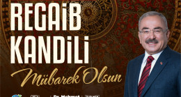 BAŞKAN GÜLER’DEN REGAİB KANDİLİ MESAJI
