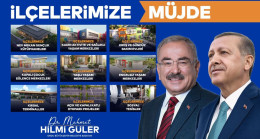 BAŞKAN GÜLER’DEN 19 İLÇEYE MÜJDE