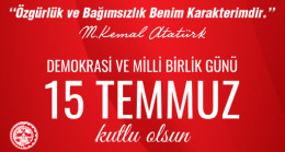 ORDU TİCARET VE SANAYİ ODASI 15 TEMMUZ DEMOKRASİ VE MİLLİ BİRLİK MESAJI;