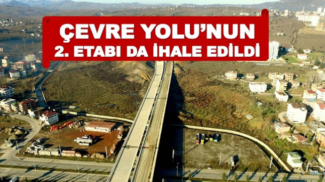 ÇEVRE YOLU 2. ETAP İHALESİ TAMAM