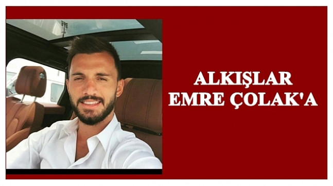 EMRE ÇOLAK’TAN ALKIŞLANACAK BAĞIŞ