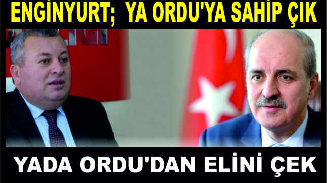 ENGİNYURT  KURTULMUŞ’A SERT ÇIKTI