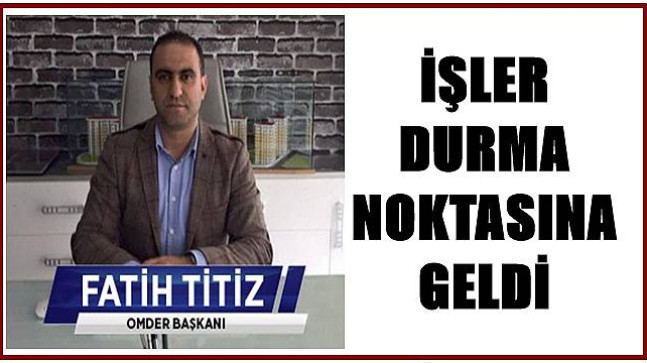 Titiz: Artık önümüzü göremiyoruz
