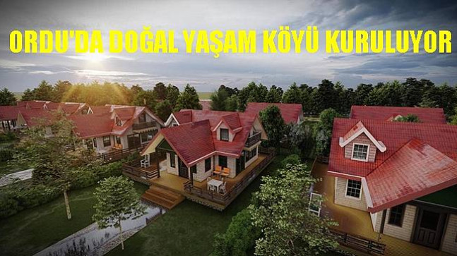Doğal Yaşam Köyü Kuruluyor