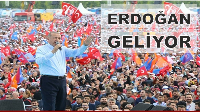 ERDOĞAN CUMARTESİ GÜNÜ GELİYOR