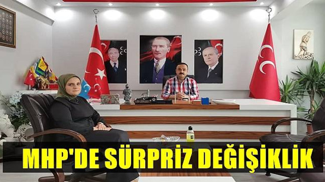 MHPLİ İLÇEYE KADIN BAŞKAN