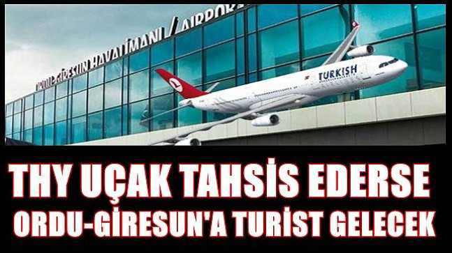 Ordu Giresun’a Turist Gelecek Uçak Yok!