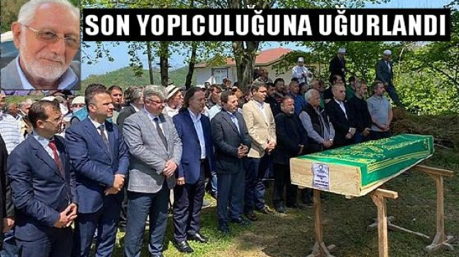 SON YOLCULUĞUNA UĞURLANDI