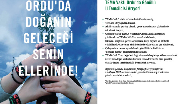 TEMA Vakfı Ordu’da Gönüllü İl Temsilcisi Arıyor!!!