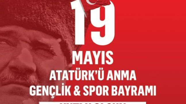 BAŞKAN KARLIBEL’DEN 19 MAYIS ATATÜRK’Ü ANMA GENÇLİK VE SPOR BAYRAMI MESAJI