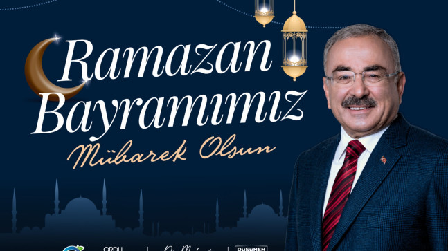 BAŞKAN GÜLER’DEN RAMAZAN BAYRAMI MESAJI;