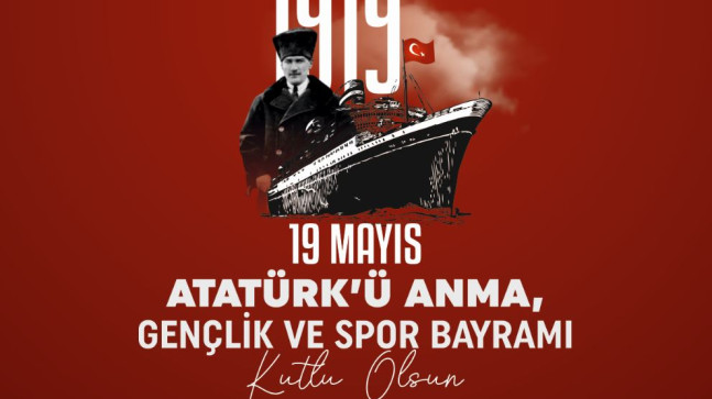 BAŞKAN GÜLER’DEN 19 MAYIS MESAJI