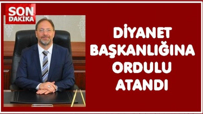 HEMŞERİMİZ ERBAŞ DİYANET BAŞKANI OLDU