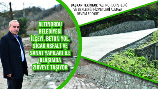 “BİRLİKTE BAŞARIYORUZ” DİYEN TEKİNTAŞ “ALTINORDU HAKETTİĞİ HİZMETLERE KAVUŞUYOR”