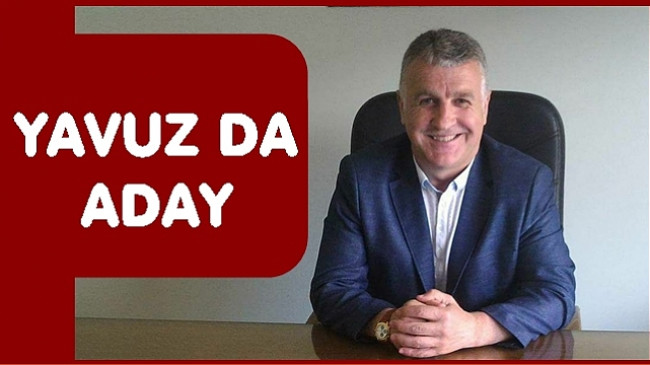 YAVUZ’DAN ADAYLIK AÇIKLAMASI 