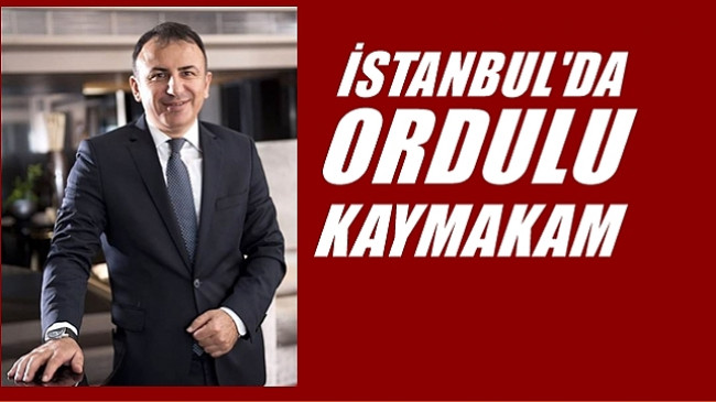 ÇEKMEKÖY’E ORDULU KAYMAKAM