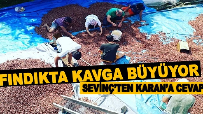 FINDIKTA KAVGA BÜYÜYOR! SEVİNÇ’TEN KARAN’A SERT CEVAP 100 MİLYON TL PEŞKEŞ ÇEKİLİRKEN NEREDEYDİNİZ?