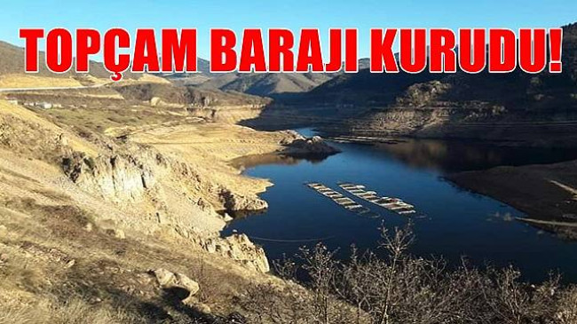 TOPÇAM BARAJI’NDA CAN SUYU BİLE KALMADI