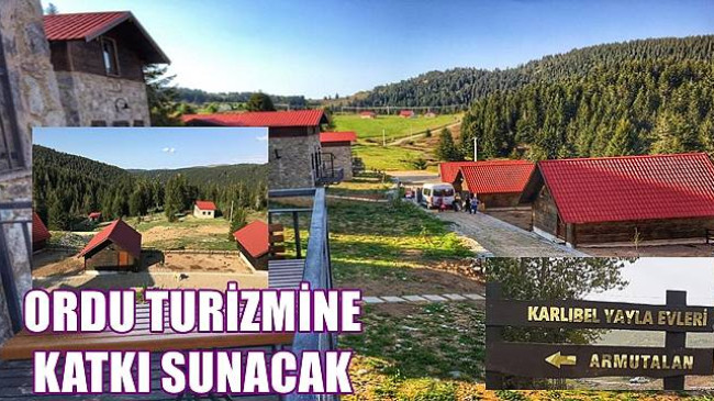 ORDU TURİZMİNE KATKI SUNACAK