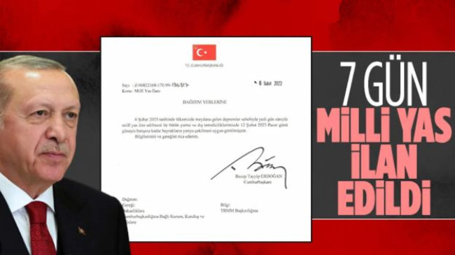 7 Gün Milli Yas İlan Edildi!