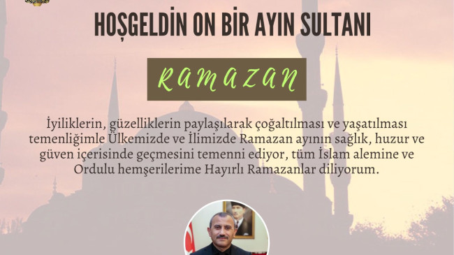 Valimiz Sayın Tuncay SONEL’in Ramazan Ayı Mesajı