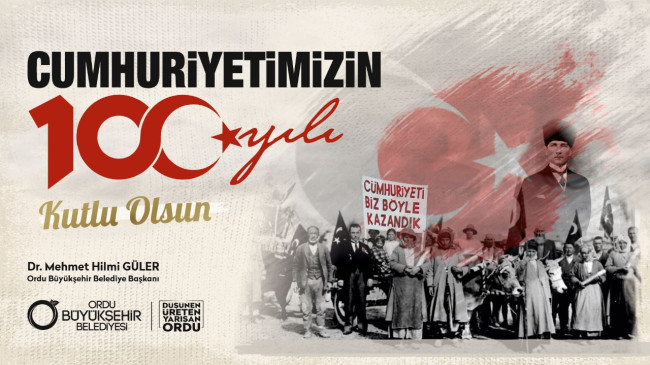 BAŞKAN GÜLER’İN CUMHURİYETİMİZİN 100. YIL MESAJI