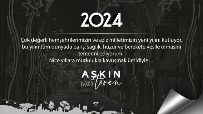 Altınordu Belediye Başkanı Aşkın TÖREN’den yeni yıl mesajı;