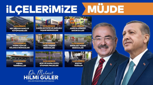 BAŞKAN GÜLER’DEN 19 İLÇEYE MÜJDE